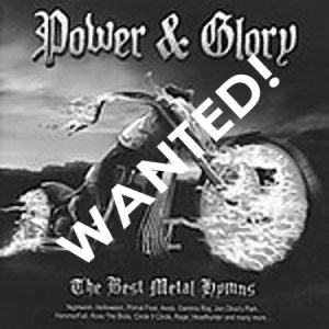 WANTED: 2009 – Power & Glory – The Best Metal Hymes Vol I – Cd.