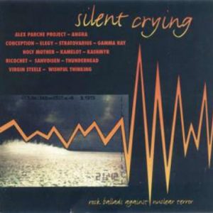 WANTED: 1995 – Silent Crying – Rock Ballads Against Nuclear Terror – Cd.